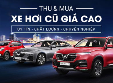 Thu mua xe ô tô cũ, xe hơi cũ tại nhà giá cao nhất thị trường 